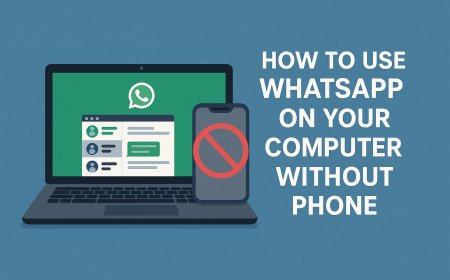 How To Use WhatsApp on Your Computer Without a Phone